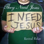 They Need Jesus